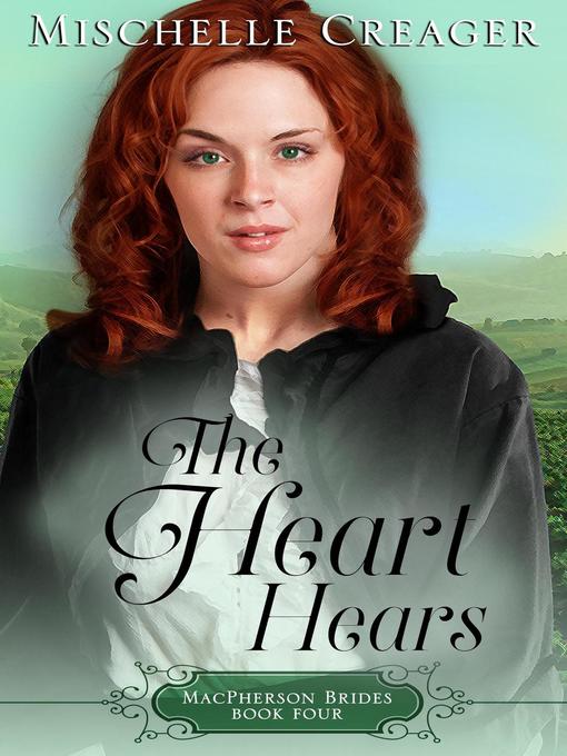 Title details for The Heart Hears by Mischelle Creager - Available